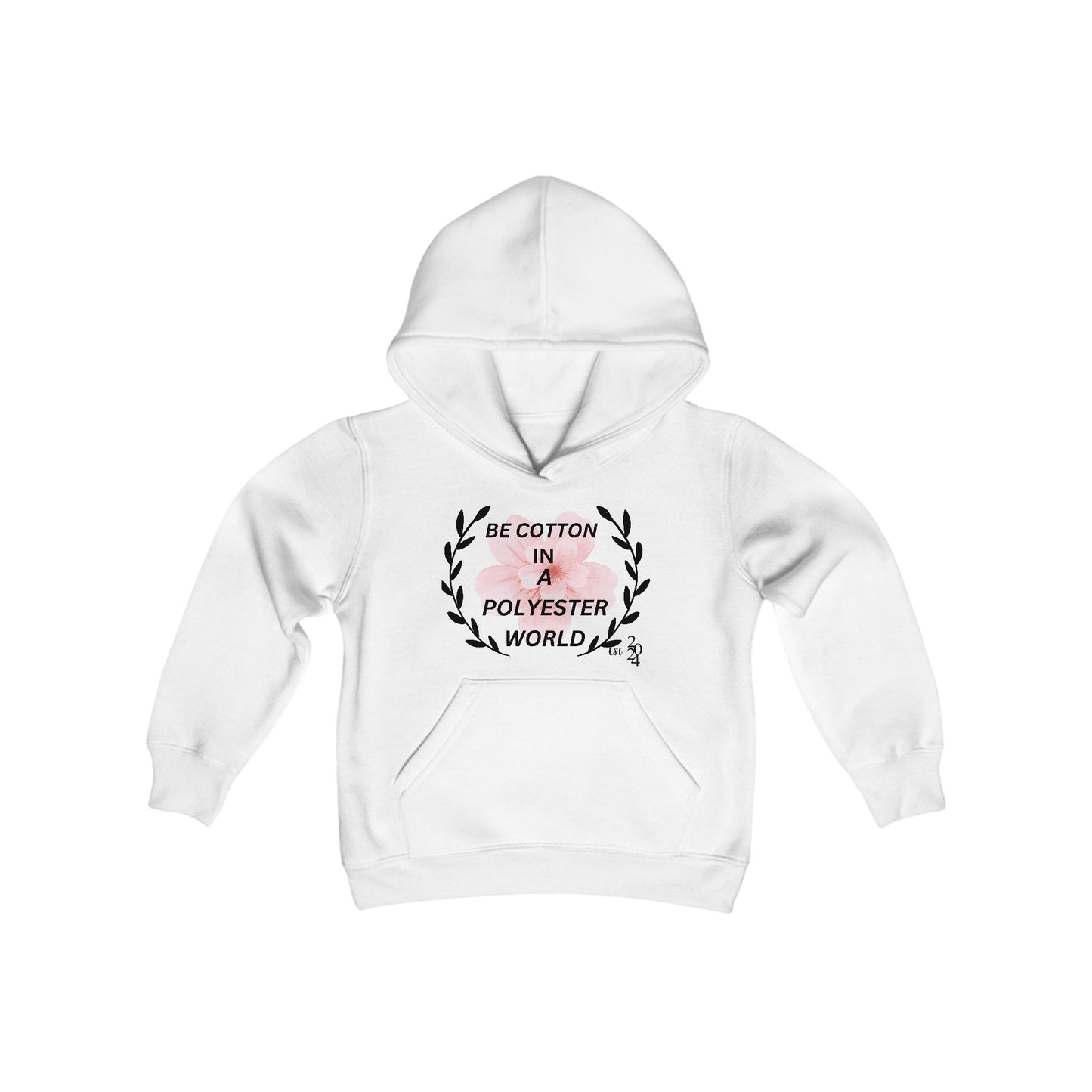 Be Cotton in a Polyester World Hooded Sweatshirt