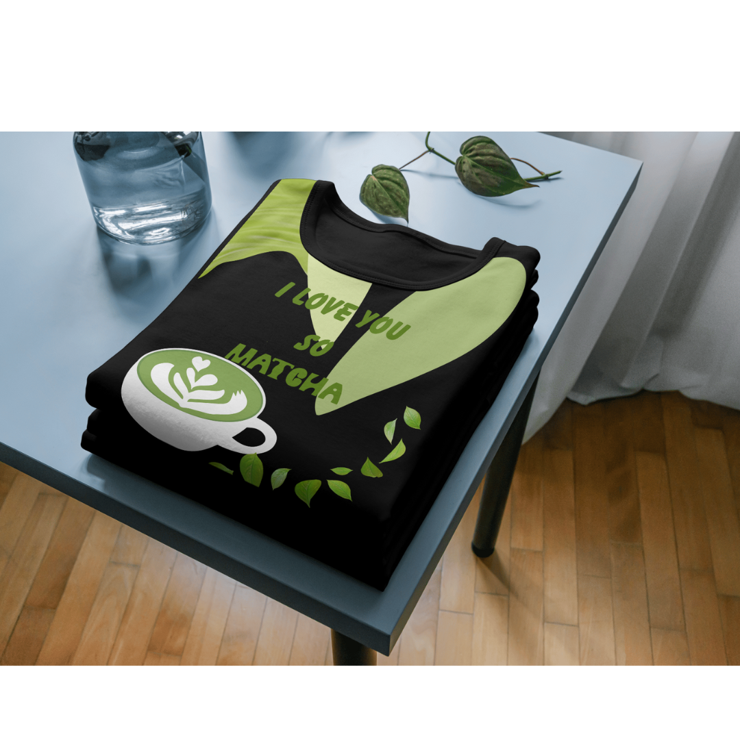 I Love you so Macha | Cute Macha shirt For any Macha lover