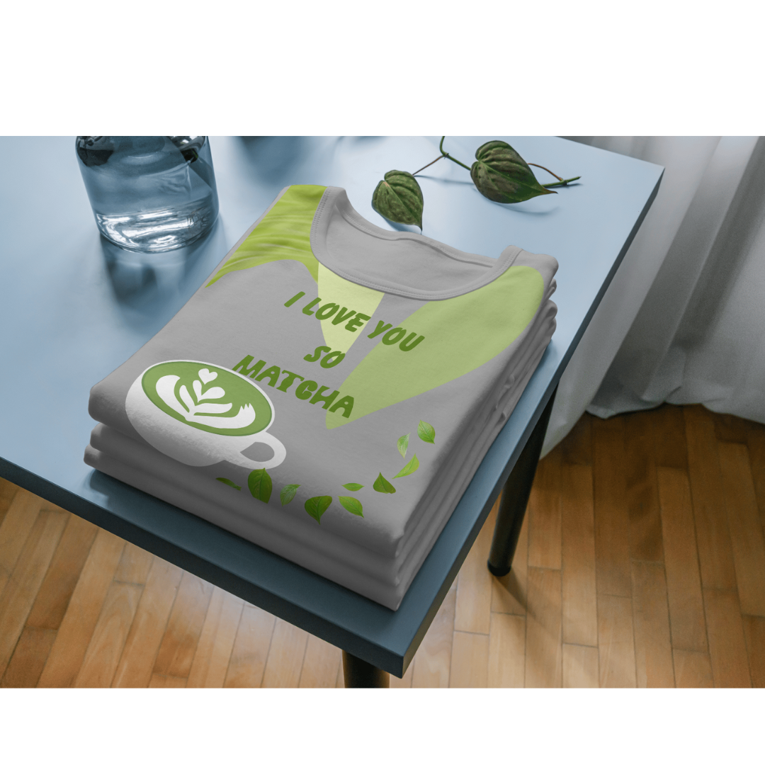 I Love you so Macha | Cute Macha shirt For any Macha lover