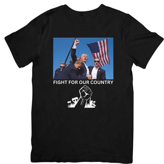 Epic Trump shirt , FIGHT FOR OUR COUNTRY shirt Perfect photographed moment of Trump! .